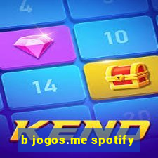 b jogos.me spotify